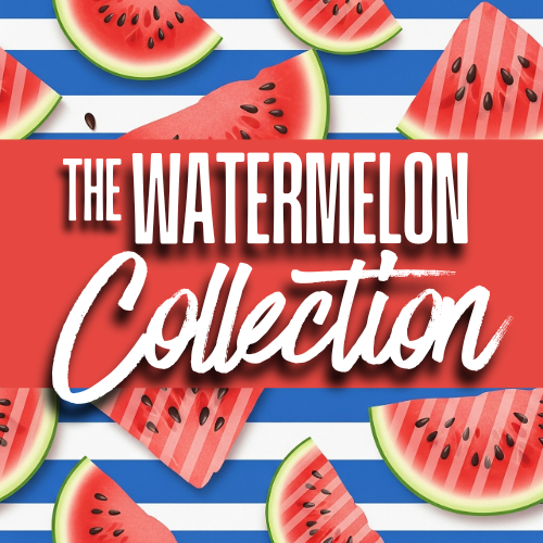 The Watermelon Collection