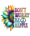 Don't Worry be Hippie Decal
