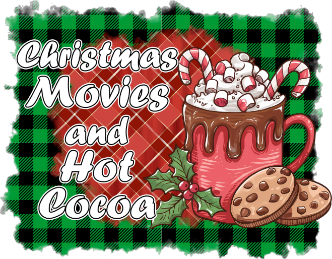 Christmas Movies and Hot Cocoa