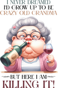 Crazy Old Grandma