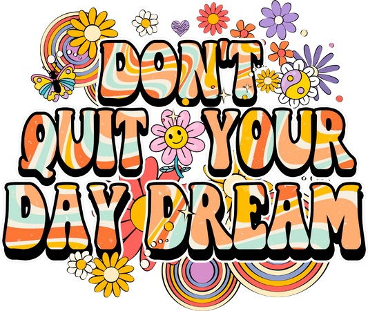 Don't Quit Daydream