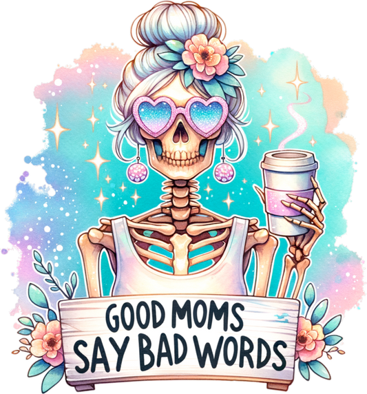 Good Moms say Bad Words