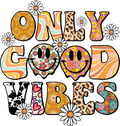 Only Good Vibes